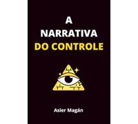 A NARRATIVA DO CONTROLE