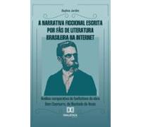 A Narrativa Ficcional Escrita Por Fãs De Literatura Brasileira Na Inte