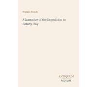 A Narrative of the Expedition to Botany-Bay