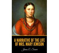 A Narrative of the Life of Mrs. Mary Jemison