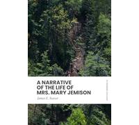 A Narrative Of The Life Of Mrs. Mary Jemison: Modern, Updated Translation (Easy to Read)