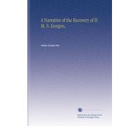 A Narrative of the Recovery of H. M. S. Gorgon,