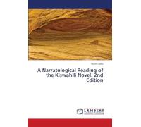 A Narratological Reading of the Kiswahili Novel. 2nd Edition
