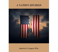 A Nation Divided: America'S Longest War