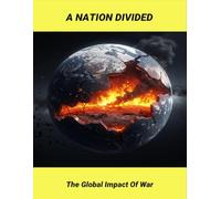 A Nation Divided: The Global Impact Of War