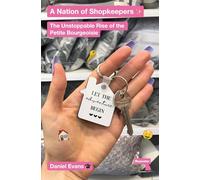 A Nation of Shopkeepers: The Unstoppable Rise of the Petite Bourgeoisie