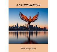 A Nation Reborn: The Chicago Story