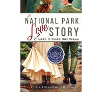 A National Park Love Story: 63 Parks 15 Years One Dream