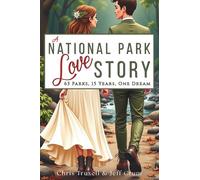A National Park Love Story: 63 Parks 15 Years One Dream
