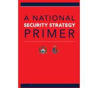 A National Security Strategy Primer