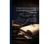 A Native Daughter's Leadership in Public Affairs