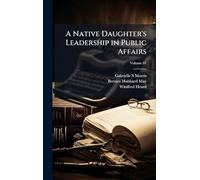 A Native Daughter's Leadership in Public Affairs