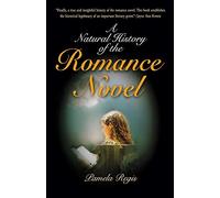 A Natural History of the Romance Novel