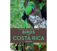 A Naturalist’s Guide to the Birds of Costa Rica (2nd edition)