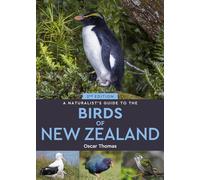 A Naturalist's Guide to the Birds Of New Zealand (Naturalists' Guides)