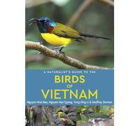 A Naturalist's Guide to the Birds of Vietnam