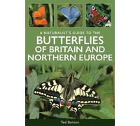 A Naturalist's Guide to the Butterflies of Britain & Northern Europe