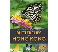 A Naturalist's Guide to the Butterflies of Hong Kong (Naturalists' Guides)