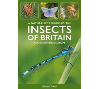 A Naturalist's Guide to the Insects of Britain and Northern Europe