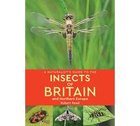 A Naturalist's Guide to the Insects of Britain and Northern Europe (2nd edition)