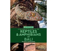 A Naturalist's Guide to the Reptiles & Amphibians of Bali (Naturalists' Guides)