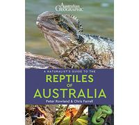 A Naturalist's Guide to the Reptiles of Australia (2nd edition)