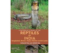 A Naturalist's Guide to the Reptiles of India