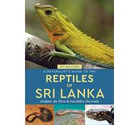 A Naturalist's Guide to the Reptiles of Sri Lanka (2nd edition)