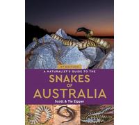 A Naturalist's Guide to the Snakes of Australia