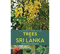 A Naturalist's Guide to the Trees of Sri Lanka