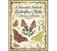 A Naturalist's Notebook: Butterflies & Moths Coloring Collection