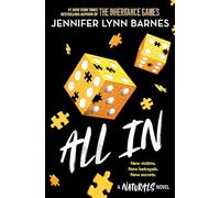 A NATURALS Novel: All In, Book 3: cold cases get hot in the unputdownable mystery series from the bestselling author of The Inheritance Games