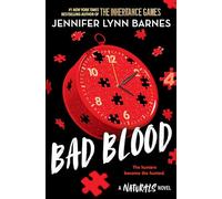 A NATURALS Novel: Bad Blood, Book 4: cold cases get hot in the unputdownable mystery series from the bestselling author of The Inheritance Games
