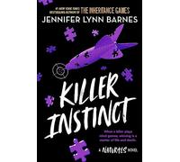 A NATURALS Novel: Killer Instinct, Book 2: cold cases get hot in the unputdownable mystery series from the bestselling author of The Inheritance Games
