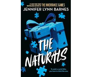 A NATURALS Novel: The Naturals, Book 1: cold cases get hot in the unputdownable mystery series from the bestselling author of The Inheritance Games: ... from the author of The Inheritance Games