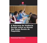 A Natureza da Violência Escolar entre os Alunos das Zonas Rurais do Paquistão