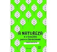 A Natureza E O Caminho Para A Serenidade
