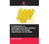 A natureza e o policiamento das células de tráfico de droga nigerianas na Europa