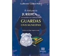 A Natureza Jurídica E A Competência Material Das Guardas Civis Municip
