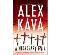 [A Necessary Evil] [by: Alex Kava]
