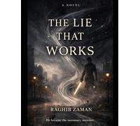 A NECESSARY MONSTER: THE LIE THAT WORKS