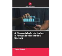 A Necessidade de Incluir a Proteção das Redes Sociais