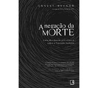 A Negação da Morte (Em Portuguese do Brasil)