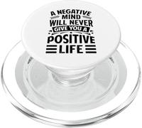 A Negative Mind Will Never Give You A Positive Life PopSockets PopGrip para MagSafe