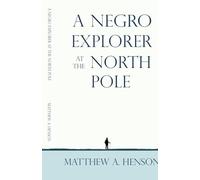 A Negro Explorer at the North Pole