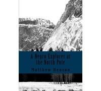 A Negro Explorer at the North Pole