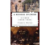 A Nervous Splendor: Vienna 1888-1889
