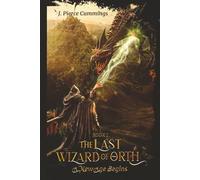 A New Age Begins (The Last Wizard of Orth)