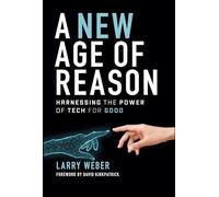A New Age of Reason: Harnessing the Power of Tech for Good