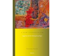 A New Apophaticism: Augustine and the Redemption of Signs: 14 (Studies in Systematic Theology, 14)